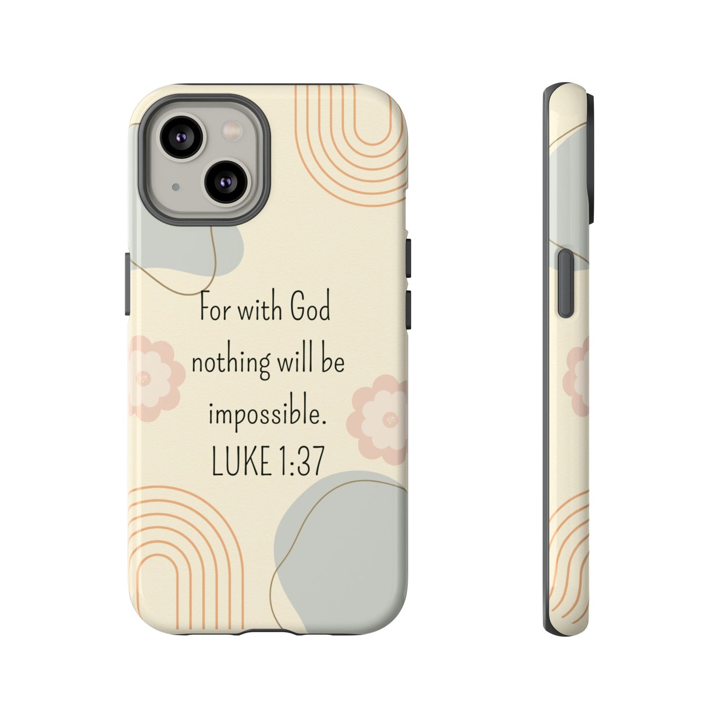 Luke 1:37 Phone Case